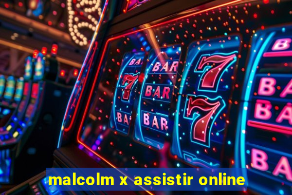 malcolm x assistir online